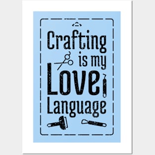 Crafting is my Love Language Posters and Art